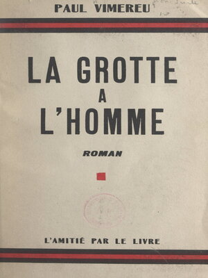 cover image of La grotte à l'homme